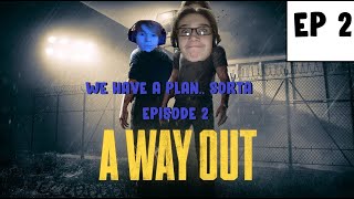 We Have A Plan.. Sorta A WAY OUT EPISODE 2 WITH SPENNY