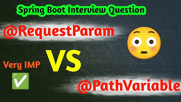 Spring Boot Interview Question | RequestParam Vs PathVariable | aadiandjava