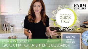 How to Fix a Bitter Cucumber