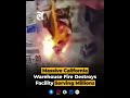 Massive California Warehouse Fire Destroys Facility Serving Millions