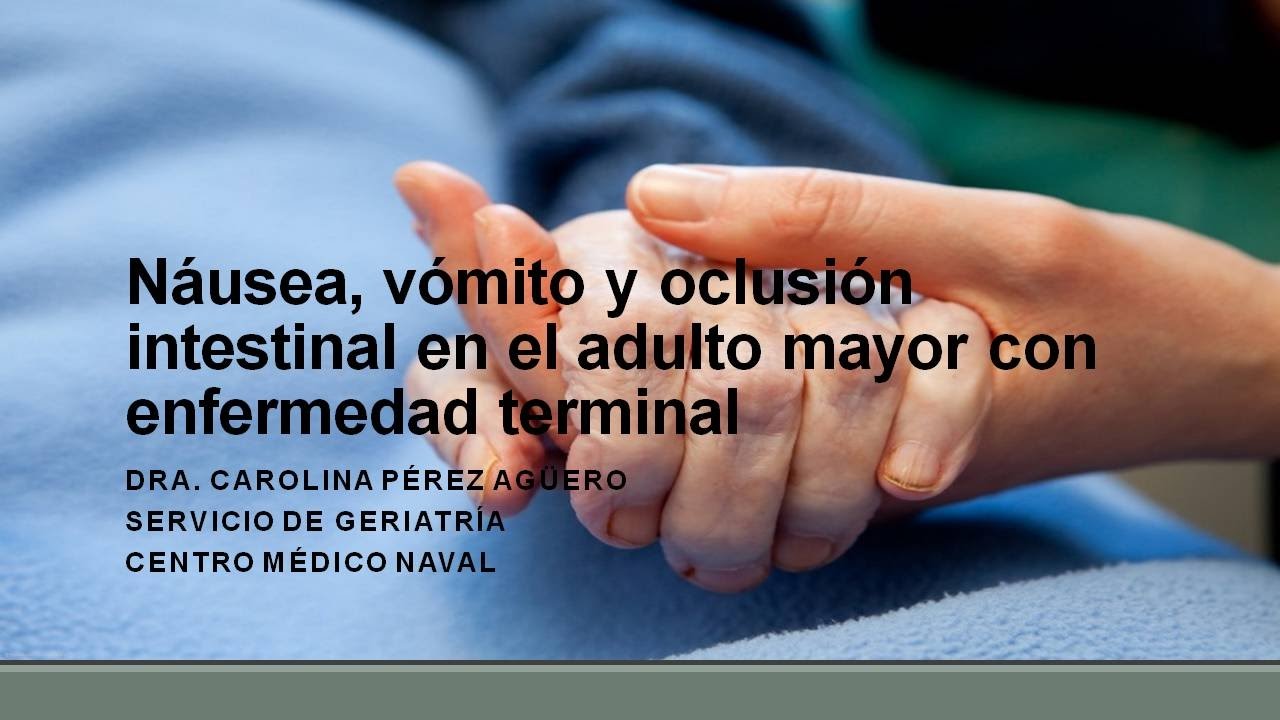Náusea, vómito y oclusión intestinal en el adulto mayor con enfermedad