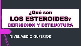 ¿QUÉ SON LOS ESTEROIDES? | DEFINICIÓN Y ESTRUCTURA (Nivel medio-superior) screenshot 4