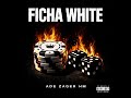 ADE ZAGER HM ~ FICHA WHITE (Official Audio)