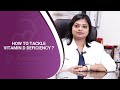 How to tackle Vitamin-D Deficiency? | Dr. Archana