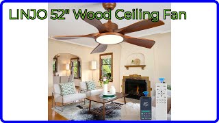 REVIEW (2026): LINJO 52" Wood Ceiling Fan. ESSENTIAL details.
