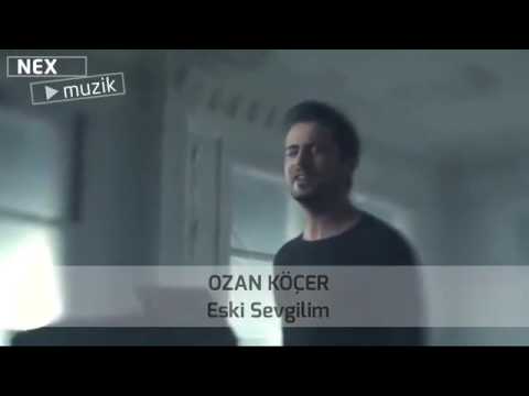 Ozan Köçer-Eski Sevgilim