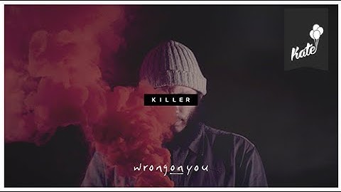 Wrongonyou - Killer (Official Video)