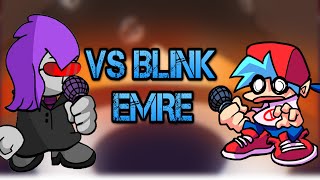 Vs Blink Modu Vs Blink Emre - Friday Night Funkin Vs Blink Türkçe