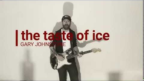 The Taste Of Ice \\ Gary Johnstone \\ Official Music Video