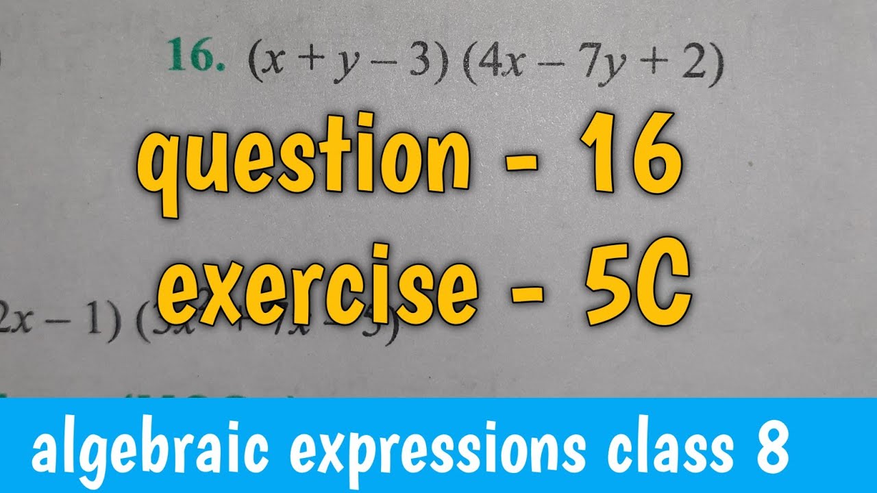 Multiply X Y 3 By 4x 7y 2 Question 16 Exercise 5c Class 8th Maths Ntrsolutions Youtube