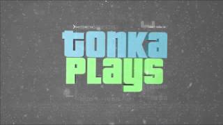 [Entry] TonkaPlays