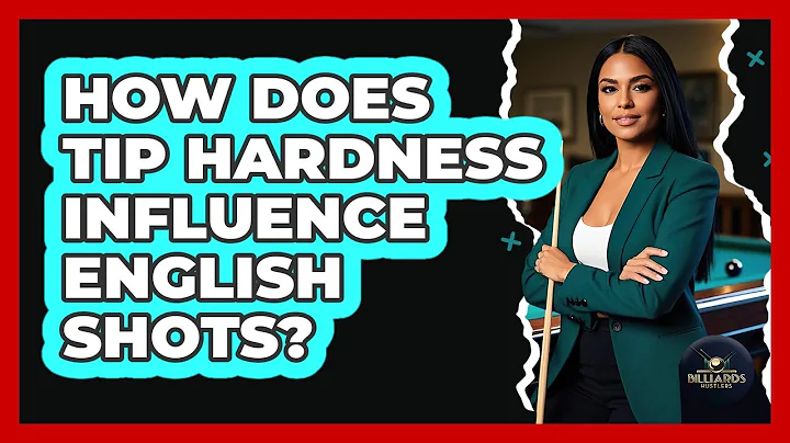 How Does Tip Hardness Influence English Shots?