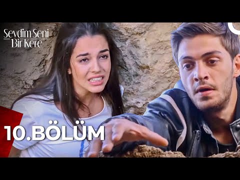 Sevdim Seni Bir Kere 10. Bölüm (Uzun Versiyon)