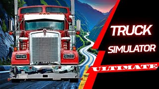 Probando varios Camiones - Rutas en Truck Simulator: Ultimate