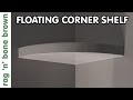 Simple Floating Corner Shelf - No Specialist Hardware Or Fixings