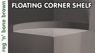 Simple Floating Corner Shelf - No Specialist Hardware Or Fixings