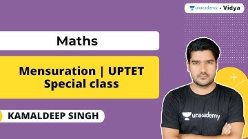 Mensuration | UPTET Special class  | Kamaldeep Sir | Unacademy Vidya