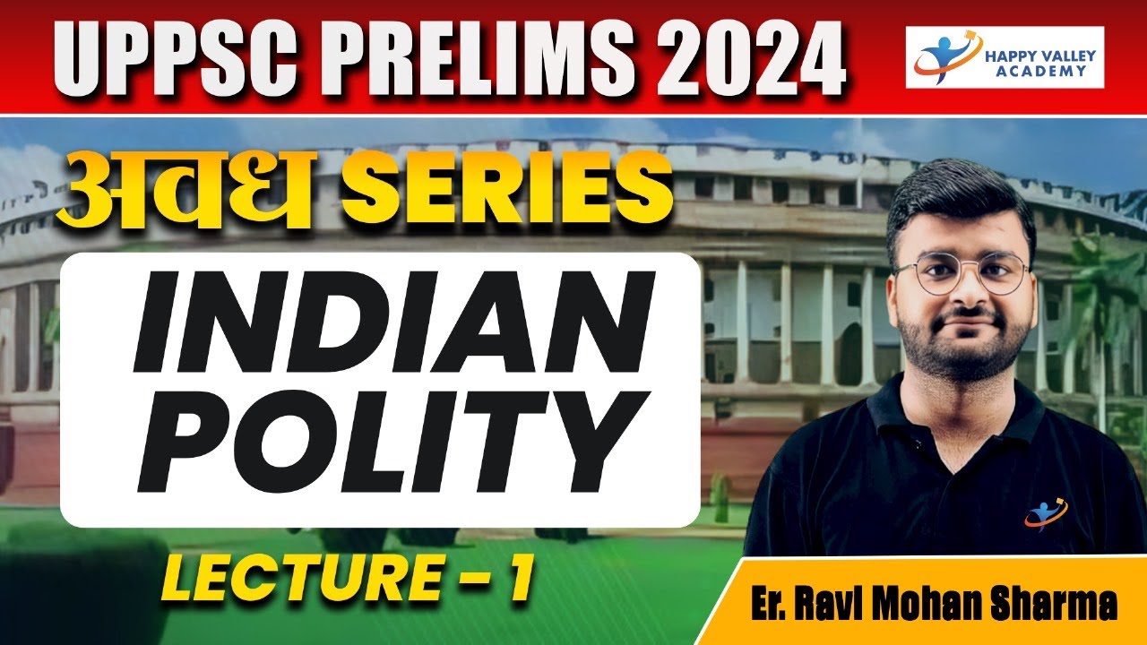 अवध Series | Lecture - 1 | Indian Polity | UPPSC PRELIMS 2024 | By Er. Ravi Mohan Sharma Sir