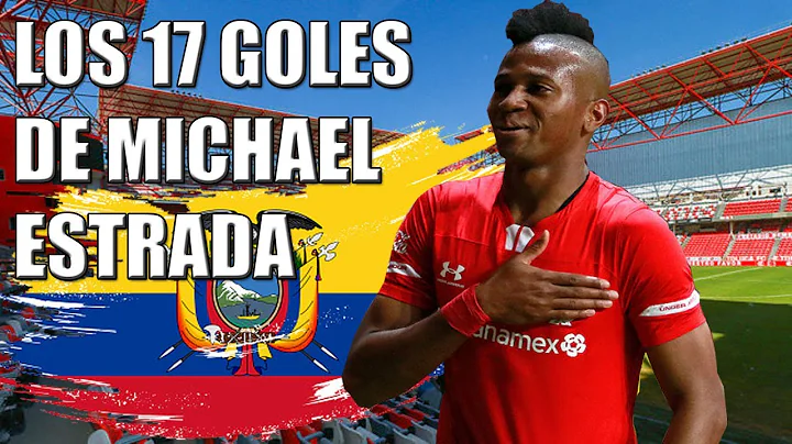 Los 17 goles de Michael Estrada con Toluca