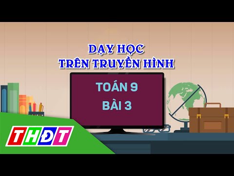 Dạy học trên truyền hình | Toán 9 | Bài 3: Hệ thức lượng trong tam giác vuông | THDT