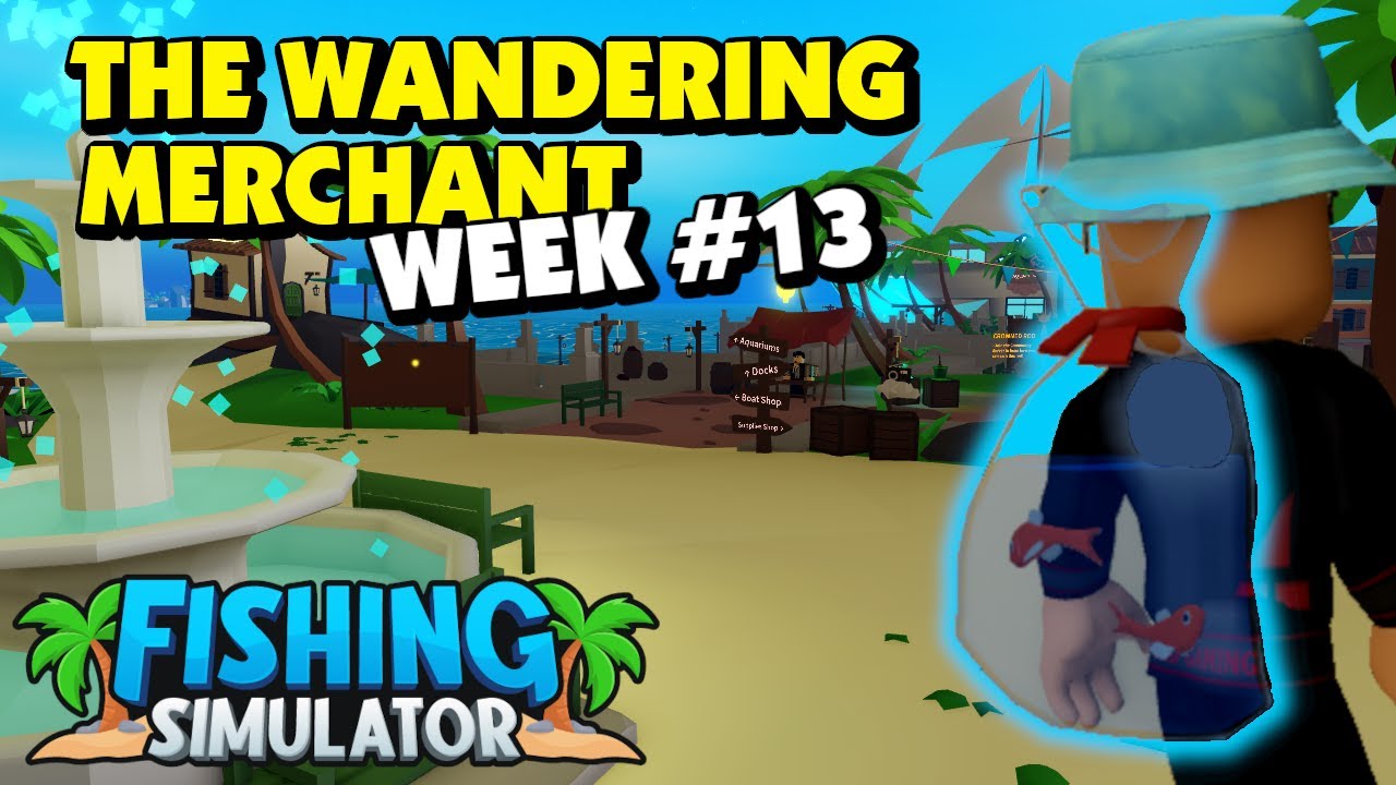 Fishing Simulator Wandering Merchant Week 13 YouTube