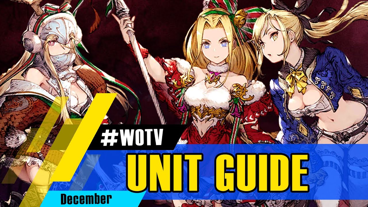 December Unit Guide | War of the Visions [WOTV]