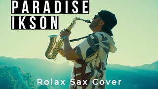 Paradise - Ikson Rolax Sax Cover I WADUH I