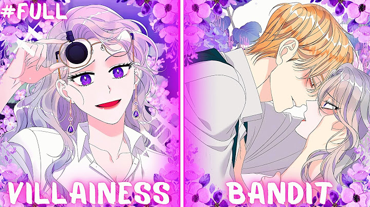 THE VILLAINESS HEALED BANDITS FOR A GENEROUS REWARD | Manhwa Recap