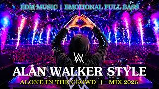 🎧Alan Walker Style Full Bass Remix 2026 || Emotional Melodic Future Bass for Study | EDM Music