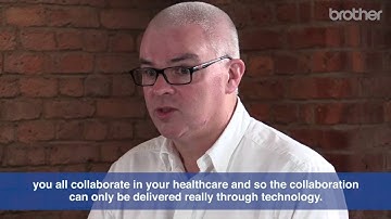 Brother UK - Spark Summit - Collaboration through technology in healthcare