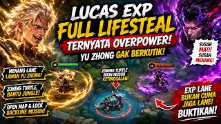 LUCAS EXP FULL LIFESTEAL TERNYATA OVERPOWER | Yu Zhong Gak Berkutik