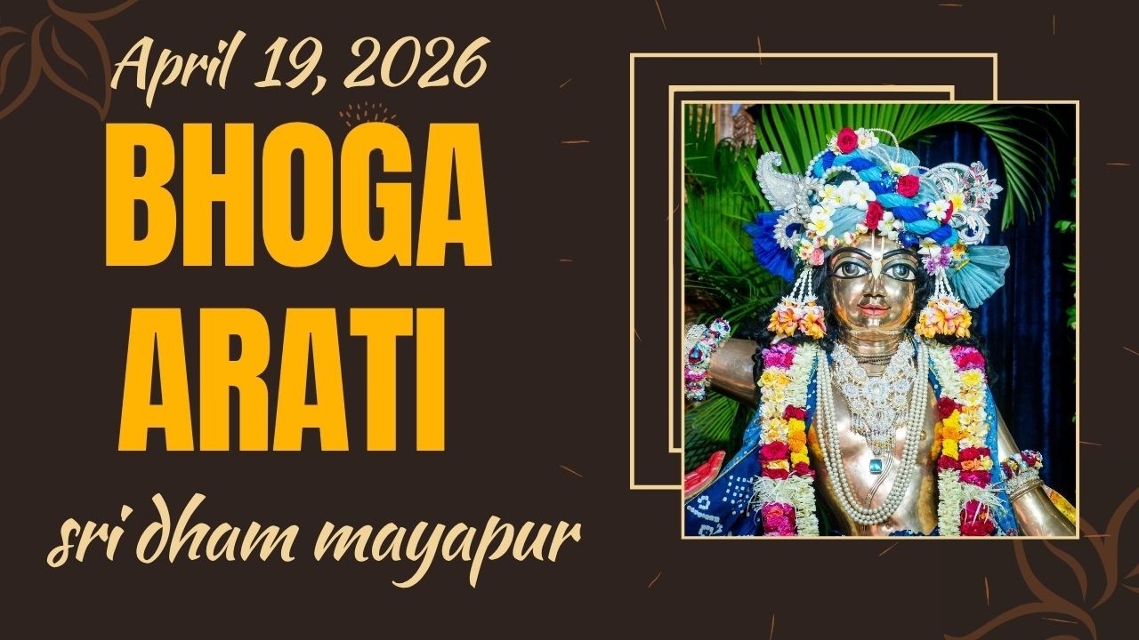 Bhoga Arati Sri Dham Mayapur - April 19, 2026