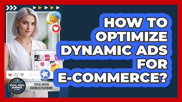 How To Optimize Dynamic Ads For E-Commerce?