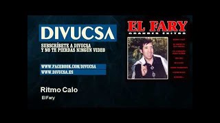 Video thumbnail of "El Fary - Ritmo Calo"