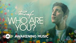 Raef - Who Are You (Official Lyric Video)
