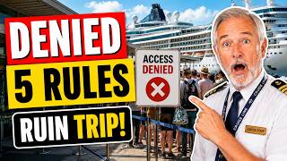 DENIED at the Cruise Terminal 5 New Rules That Could Ruin Your Trip