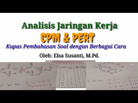 CPM & PERT - Pembahasan Soal CPM dan PERT [Dengan Berbagai Cara] #CPM #PERT