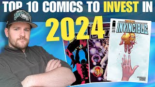 Top 10 Comic Investments for 2024 (That Won't Break the Bank)