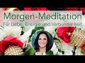 Morgenmeditation | 10 min | Für Liebe, Energie und Verbundenheit