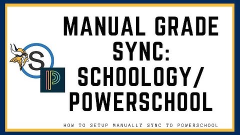Manually Sync Grades from Schoology to PowerSchool