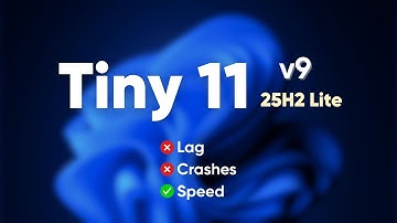 Tiny 11 25H2 Lite – The Fastest Windows Ever Made (v9)