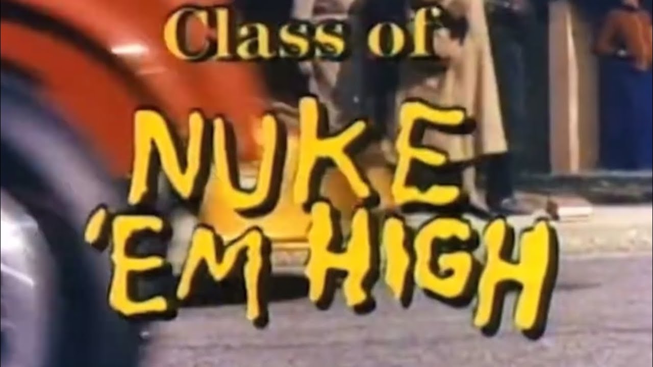Class of Nuke ‘Em High - YouTube