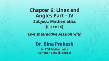 NCERT   Chapter 6: Lines and Angles Part - IV   Subject: Mathematics  Class: IX  Live