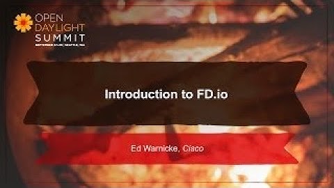 Introduction to FD.io Ed Warnicke