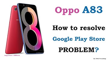 Oppo A83 | How to fix Google Play Store related problems issues errors | Important | Must Watch