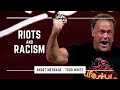 Todd White - RIOTS AND RACISM
