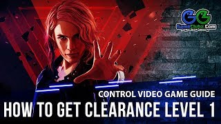 Control Clearance Level 1 Card Location | Where To Find | Video Game Guide