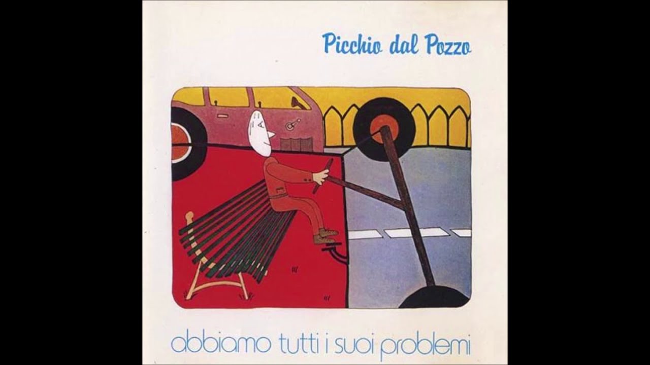 Picchio dal Pozzo - Abbiamo tutti i suoi problemi [1980] FULL