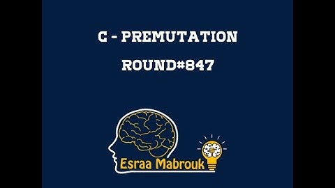 C - Premutation codeforces solution round #847
