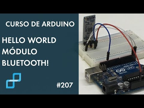 HELLO WORLD MÓDULO BLUETOOTH! | Curso de Arduino #207